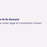 Cornerstone Pivots to Workplace AI On Demand Cornerstone Pivots to Workplace AI On Demand