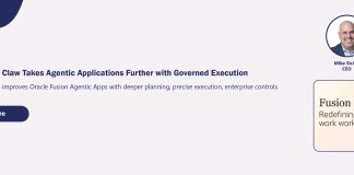 Oracle Fusion Claw Takes Agentic Applications Further with Governed Execution Oracle Fusion Claw Takes Agentic Applications Further with Governed